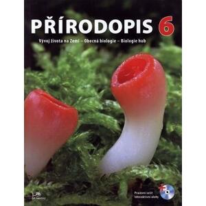 Přírodopis pro 6.ročník ZŠ - učebnice + PS na CD - Vývoj života na Zemi,Obecná biologie,Biologie hub