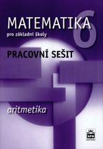 Matematika 6.ročník ZŠ - Aritmetika - pracovní sešit
