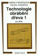 Technologie obrábění dřeva I. pro SOU učební obor tesař
