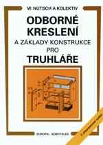 Odborné kreslení a základy konstrukce pro truhláře  (2.přepracované vydání)