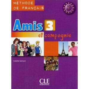 Amis et compagnie 3 - Livre d'Eleve Méthode de francais (učebnice)