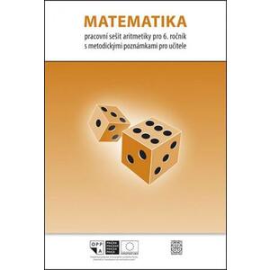 Matematika pro 6.ročník ZŠ - Aritmetika s metodickými poznámkami pro učitele