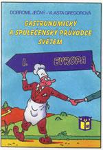 Gastronomický a společenský průvodce světem 1.díl - Evropa