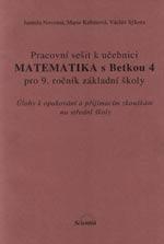 Matematika s Betkou 4 - pracovní sešit pro 9.ročník ZŠ / DOPRODEJ