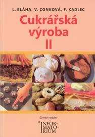 Cukrářská výroba II pro 2.ročník UO Cukrář  (4.vydání)
