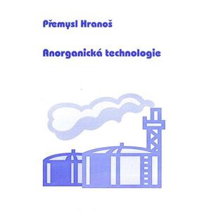 Anorganická technologie - učebnice pro 3.ročník SPŠ chemických oborů