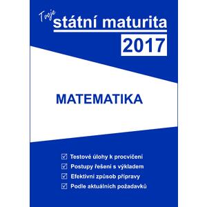 Tvoje státní maturita 2017 - Matematika