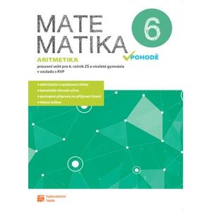 Matematika v pohodě 6.ročník ZŠ a VG - Aritmetika - pracovní sešit  