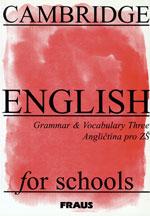 Cambridge English for Schools Three - Grammar&Vocabulary / DOPRODEJ