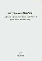 Metodická příručka k učebnici a pracovnímu sešitu matematiky pro 5.ročník ZŠ / DOPRODEJ