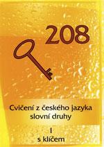 208 cvičení z českého jazyka - slovní druhy I. s klíčem