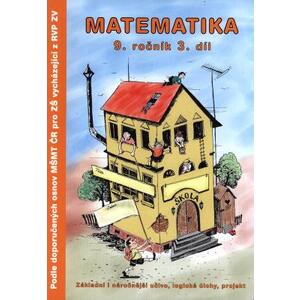 Matematika 9.ročník - 3.díl - dle doporučených osnov MŠMT pro ZŠ z RVP