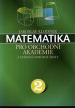 Matematika pro obchodní akademie - 2.díl