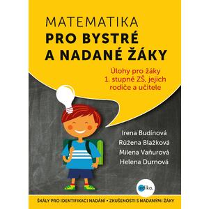 Matematika pro bystré a nadané žáky - úlohy pro žáky 1.stupně ZŠ 