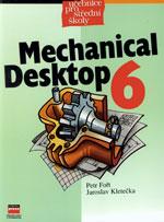 Mechanical Desktop 6 - učebnice pro SŠ