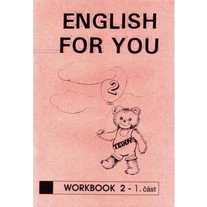 English for you 2 - 1.díl pracovní sešit  / DOPRODEJ