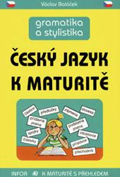 Český jazyk k maturitě (gramatika a stylistika) / DOPRODEJ