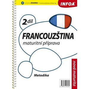 Francouzština 2.díl maturitní příprava - metodická příručka