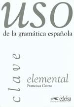 Uso de la gramática espanola Elemental Clave - Elementary klíč (španělština) / DOPRODEJ