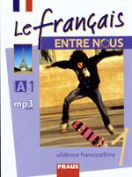 Le francais ENTRE NOUS 1 - učebnice (francouzština)